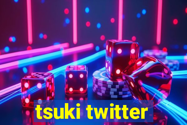 tsuki twitter